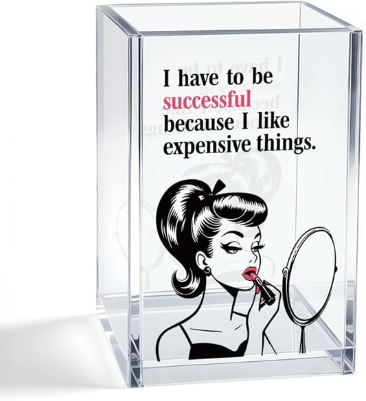 I Have To Be Successful Acrylic Cosmetic Pencil Pen Holder Cup, Inspirational Quote Gifts for Daughter Niece Friend, Career Woman Motivation Gifts for Makeup Artist Entrepreneur Coworker Boss