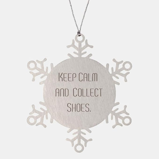 Cute Shoe Collecting Gifts, Keep Calm and Collect Shoes, Fun Snowflake Ornament for Friends from Friends, Snowflake Ornaments, Snowflake Ornament Gift, Funny Shoe Collecting