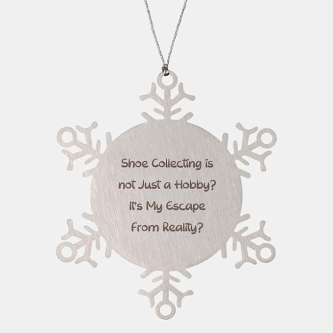 Nice Shoe Collecting Gifts, Shoe Collecting is not Just a Hobby. It's, Love Birthday Snowflake Ornament For Friends From Friends, Hobby ideas, Hobby supplies, Gift ideas for hobbyists, Hobbyist gifts,