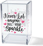 Never Let Anyone Dull Your Sparkle Acrylic Makeup Brush Organizer Holder, Girl Power Desk Acrylic Brushes Storage, Inspirational Quote Gifts for Women Friend Sister Make Up Artist Makeup Lover
