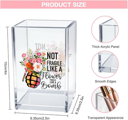 Not Fragile Like a Flower Fragile Like a Bomb Acrylic Cosmetic Pencil Pen Holder Cup, Floral Funny Desk Organizer for Home Office Decor, Feminist RBG Gifts, Strong Women Power Gifts for Girls