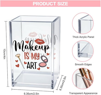 Makeup Is My Art Acrylic Makeup Brush Organizer Holder, Makeup Artist Pencil Storage Organizer, Christmas Birthday Gifts Women Mom Aunt Sister Make Up Artist, Beauty Salon Gift for Woman