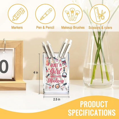 Just A Girl Who Loves Makeup Acrylic Cosmetic Pencil Pen Holder Cup, Inspirational Quote Gifts for Mom Grandma Aunt Daughter Niece Women, Birthday Christmas Gifts for Makeup Artist Enthusiast