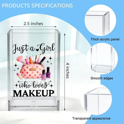 Just A Girl Who Loves Makeup Acrylic Makeup Brush Holder, Makeup Lover Gifts for Women Girl Daughter Sister Friend, Cute Cosmetic Desk Organizer for Vanity Office Bathroom, Clear Pencil Cup