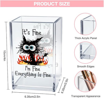 It's Fine I'm Fine Acrylic Cosmetic Pencil Pen Holder Cup, Funny Black Cat Pen Holder Cup, Cat Lover Gift for Women Men, Office Sarcastic Gifts for Women Men Colleague Boss