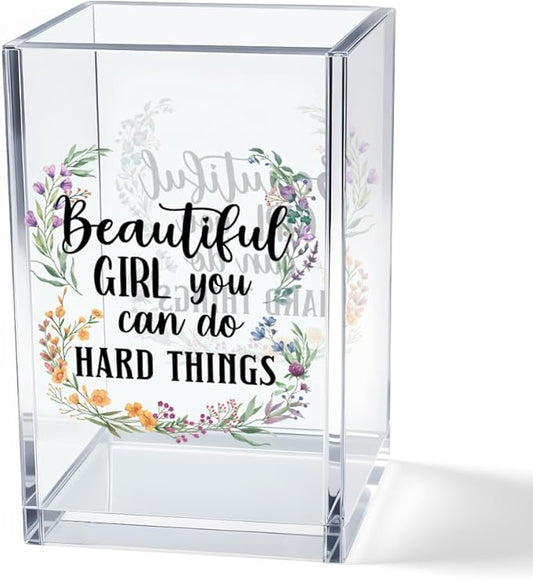Beautiful Girl You Can Do Hard Things Acrylic Makeup Brush Organizer Holder, Encouraging Gift for Women Friend, Daughter Graduation Gifts, Cheer Up Gifts for Women Daughter Makeup Lover