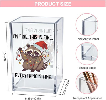 I'm Fine This Is Fine Acrylic Cosmetic Pencil Pen Holder Cup, Funny Raccoon Christmas Pen Holder Cup, Raccoon Lover Gifts for Women Men, Office Sarcastic Gifts for Women Men Colleague Boss
