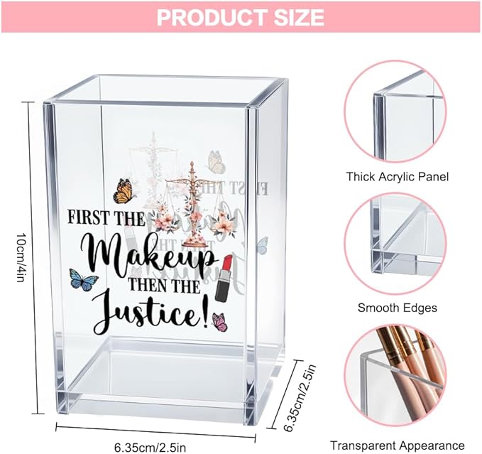 First The Makeup, Then The Justice Acrylic Makeup Brush Organizer Holder, Lawyer Desk Acrylic Brushes Storage, Law Student Gifts, Thank you Gifts for Women Lawyer Judge Attorney Makeup Lover